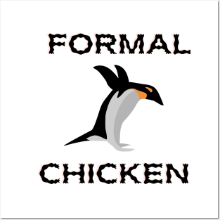 Formal Chicken penguin - Funny Penguin Quote Posters and Art
